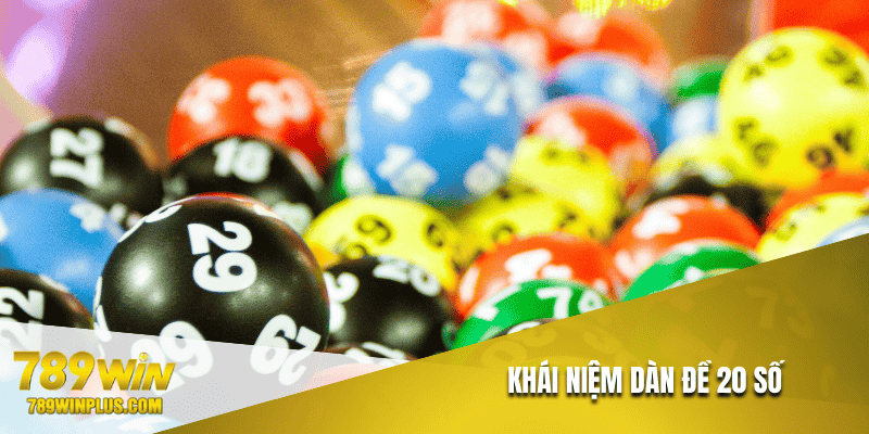 Khái niệm dàn đề 20 số