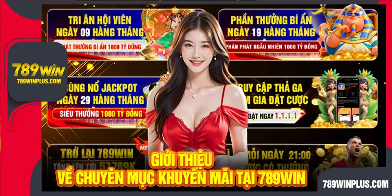 Giới thiệu về chuyên mục khuyến mãi tại 789WIN