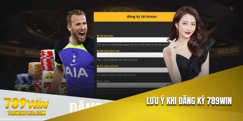 Lưu ý cần ghi nhớ khi tạo tài khoản 789WIN