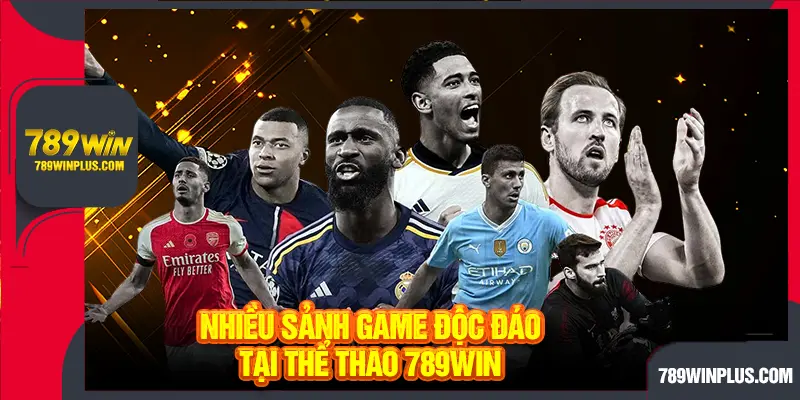 Nhiều sảnh game độc đáo tại thể thao 789WIN