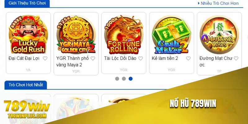 Nổ hũ 789WIN với Jackpot tiền tỷ