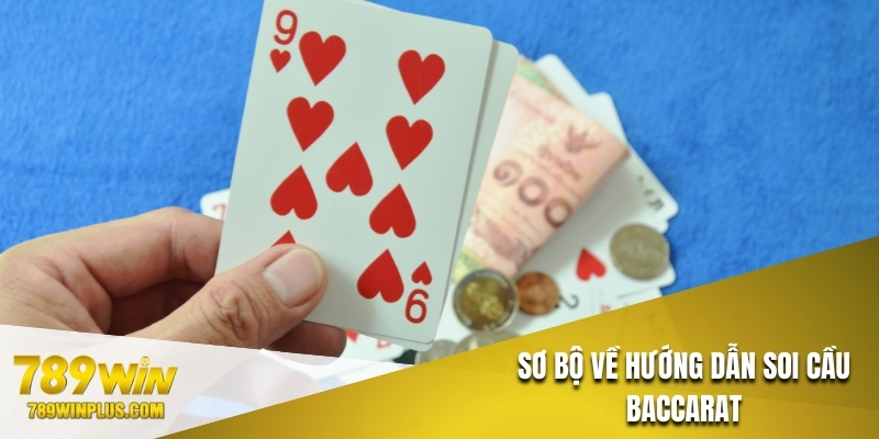 Sơ bộ về hướng dẫn soi cầu Baccarat
