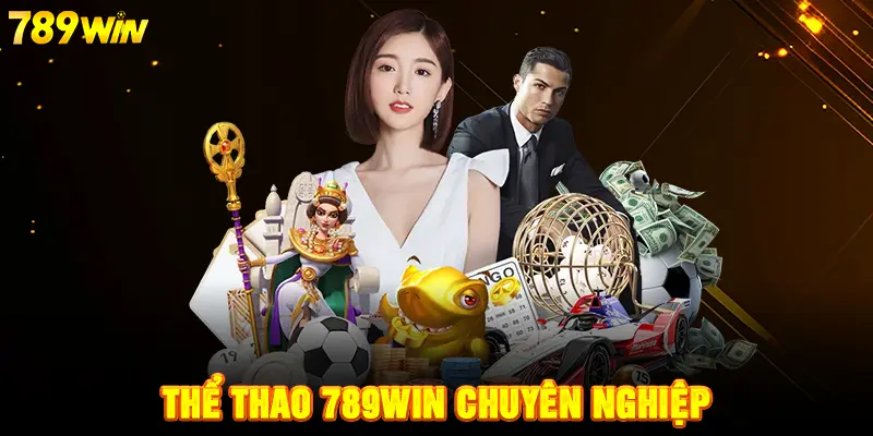 Thể thao 789WIN chuyên nghiệp